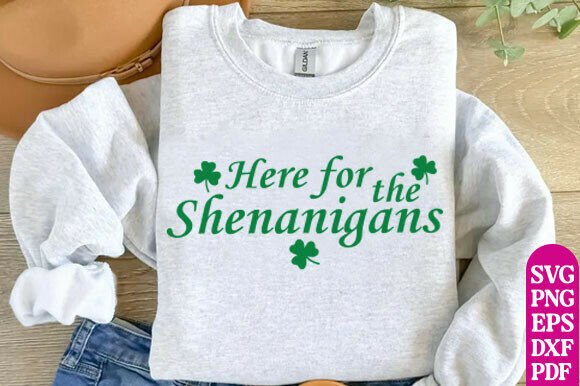 Here for the Shenanigans Embroidery SVG